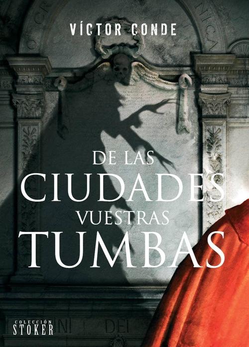 De las ciudades vuestras tumbas.