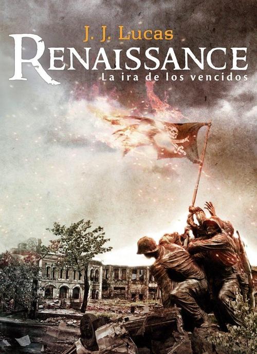 Renaissance. La ira de los vencidos.
