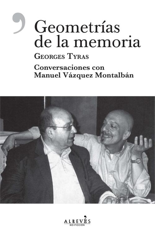 Geometrías de la memoria. Conversaciones con Manuel Vázquez Montalbán