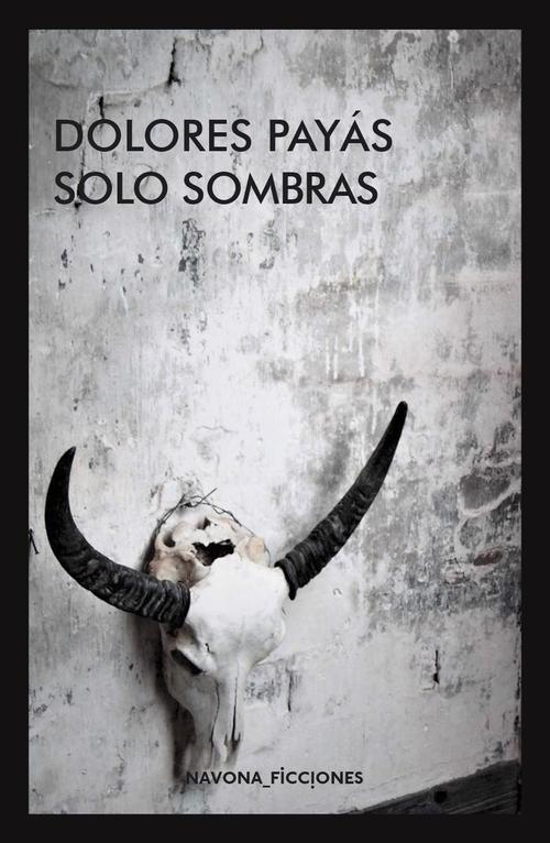 Solo sombras.