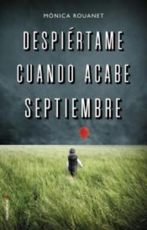 Despiértame cuando acabe septiembre.