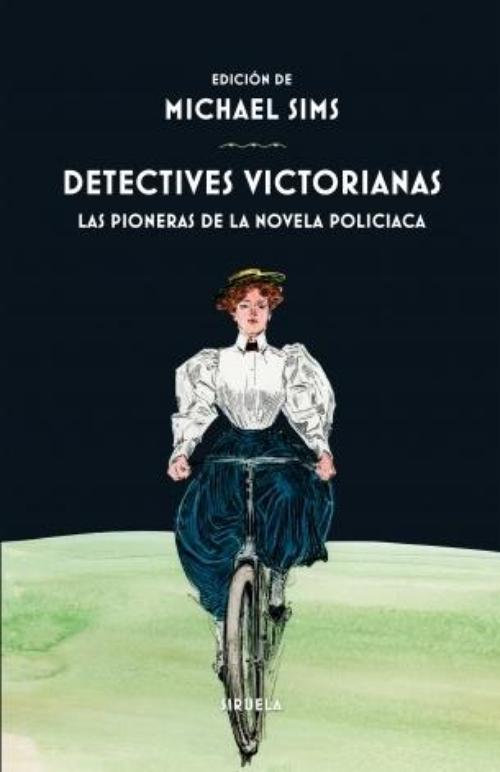 Detectives victorianas. Las pioneras de la novela policiaca