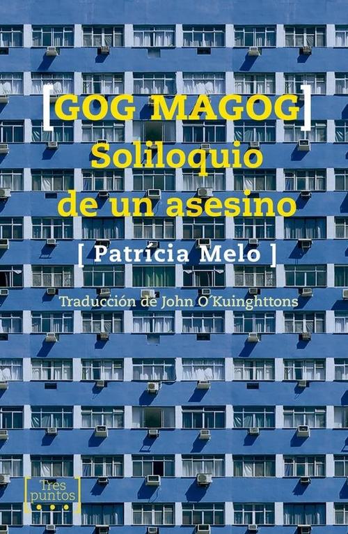 Gog Magog. Soliloquio de un asesino