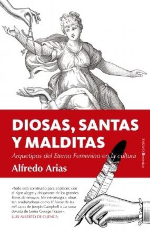 Diosas, santas y malditas. Arquetipos del Eterno Femenino en la cultura