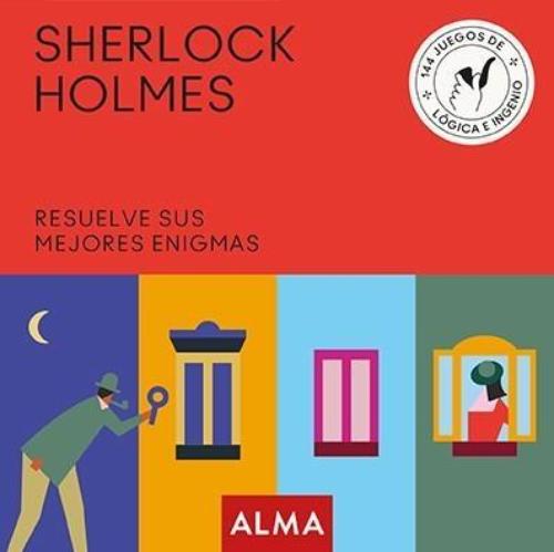 Sherlock Holmes. Resuelve sus mejores enigmas.