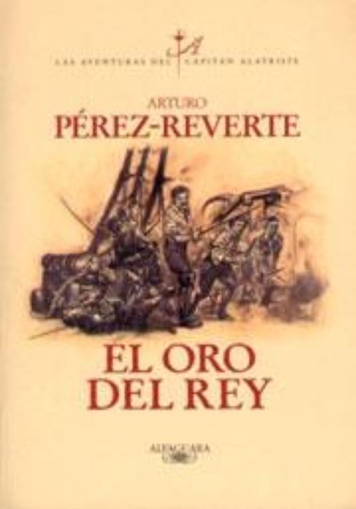 Oro del rey, El. Alatriste IV