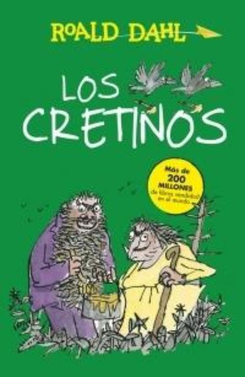 Cretinos, Los.