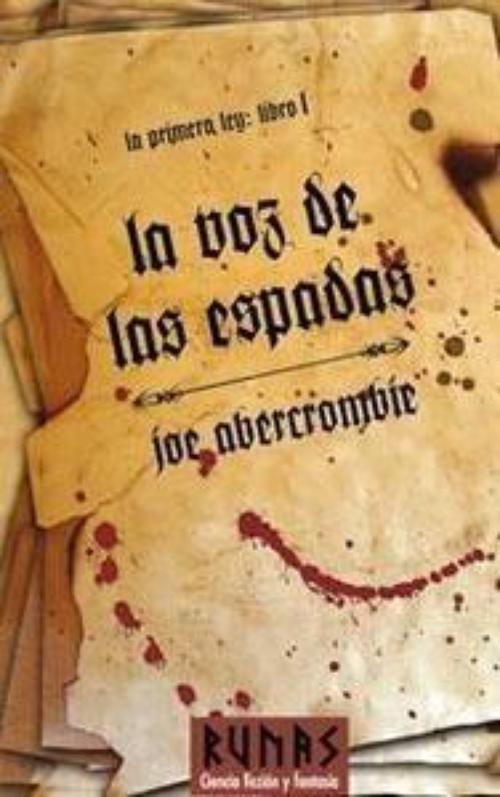Voz de las espadas, La. La Primera Ley. Libro I