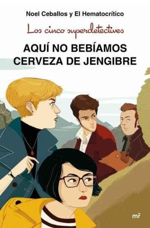 Cinco superdetectives, Los. Aquí no bebíamos cerveza de jengibre