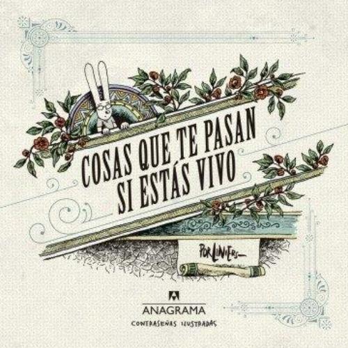 Cosas que te pasan si estás vivo.