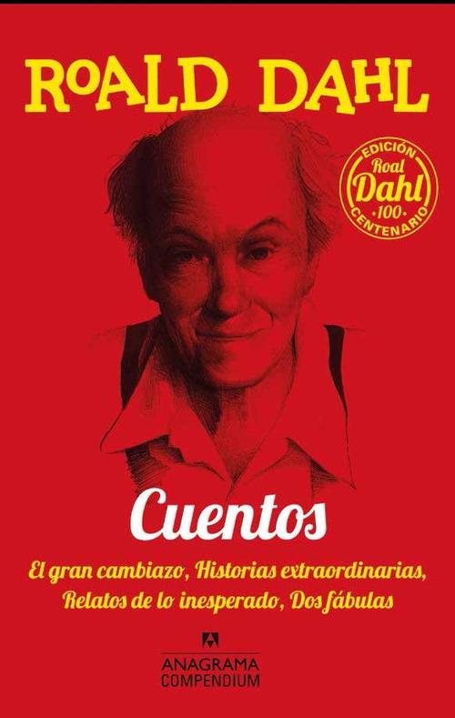 Cuentos. El gran cambiazo / Historias extraordinarias / Relatos de lo inesperado / Dos fábulas
