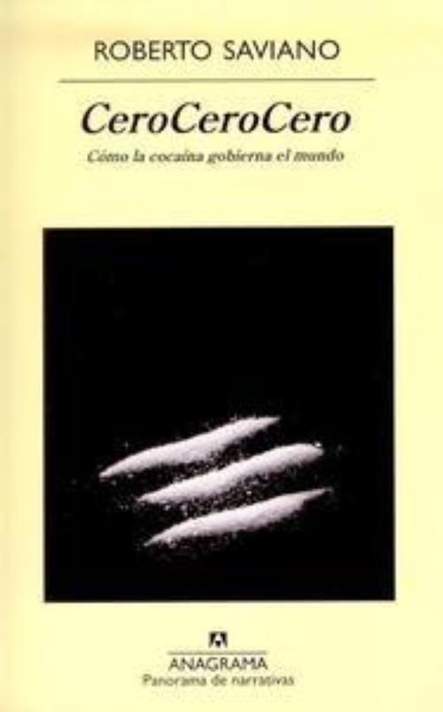 CeroCeroCero. Cómo la cocaína gobierna el mundo