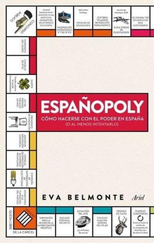 Españopoly. Cómo hacerse con el poder en España (o, al menos, entenderlo)