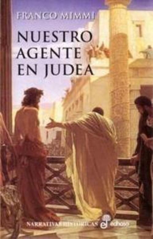 Nuestro agente en Judea.