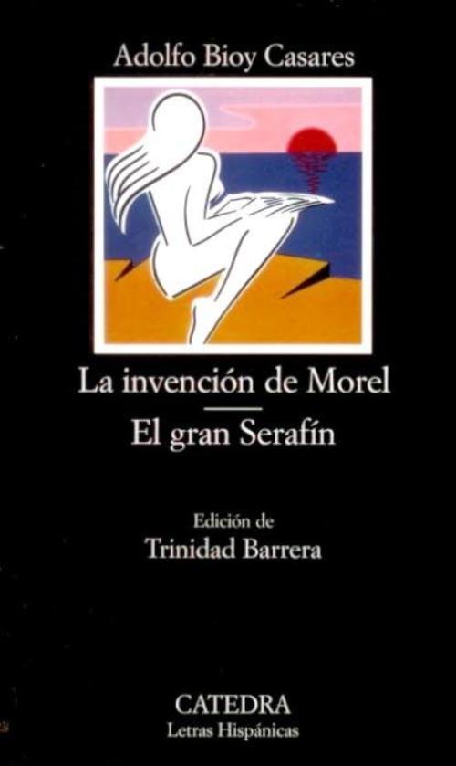 Invención de Morel, La / El gran Serafín. 