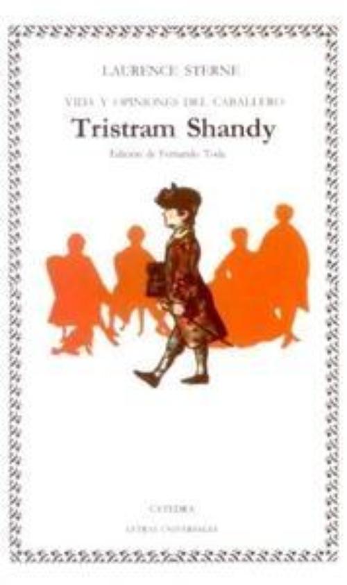 Vida y opiniones del caballero Tristram Shandy.