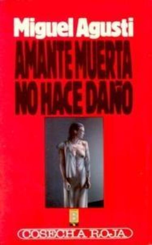 Amante muerta no hace daño.