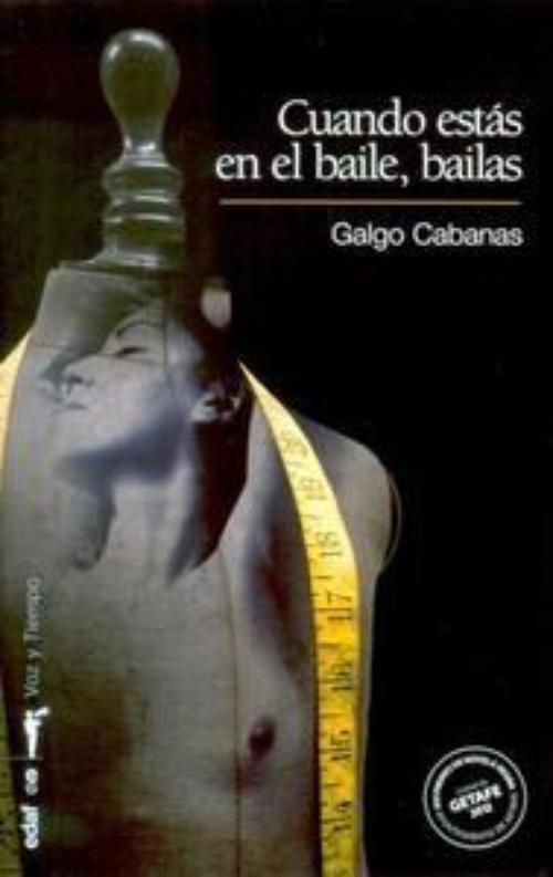 Cuando estás en el baile, bailas. XVI Premio de novela Getafe 2012