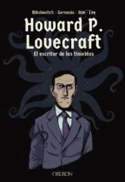 Howard P. Lovecraft. El escritor de las tinieblas. 