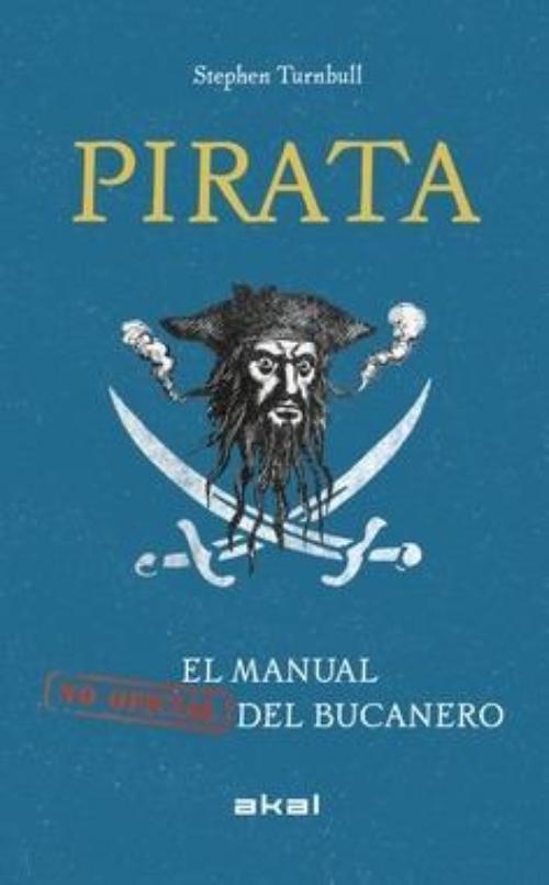 Pirata. El manual (no oficial) del bucanero.