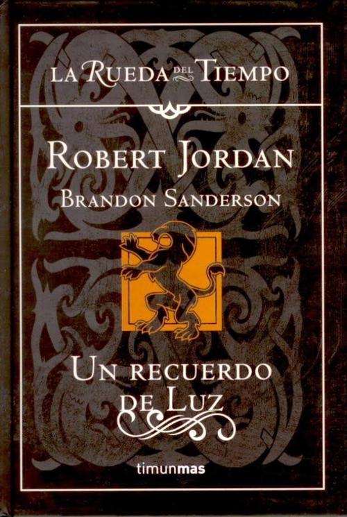 La Rueda del Tiempo 20. Un recuerdo de luz.