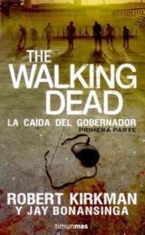 The Walking Dead: La caída del Gobernador. Primera parte. 