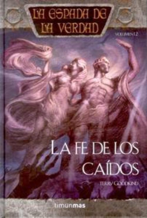 Fe de los caídos, La. La espada de la verdad. Volumen 12
