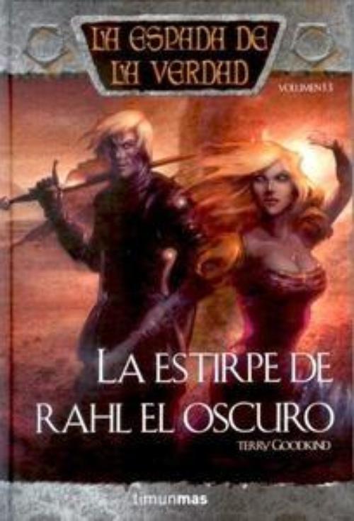 Estirpe de Rahl el Oscuro, La. La espada de la verdad. Volumen 13