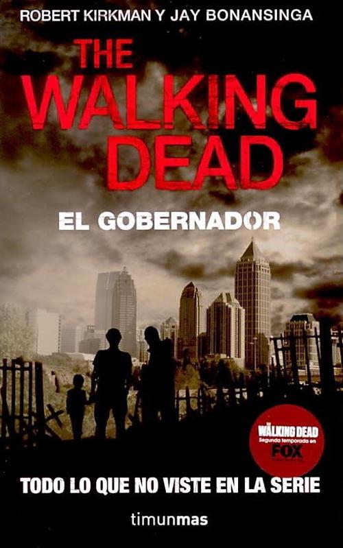 The Walking Dead: El Gobernador. 