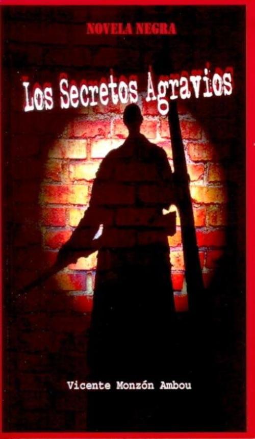 Secretos agravios, Los