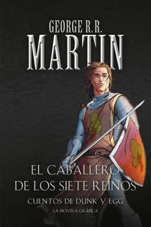 Caballero de los Siete Reinos, El. El caballero errante / La espada leal / El caballero misterioso