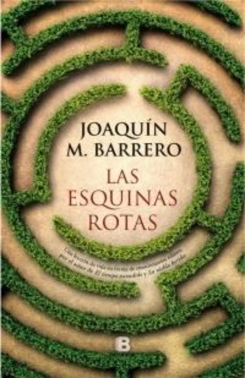 Esquinas rotas, Las.
