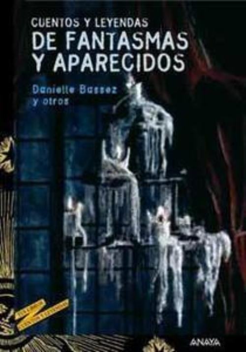 Cuentos y leyendas de fantasmas y aparecidos. 