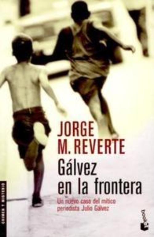 Gálvez en la frontera