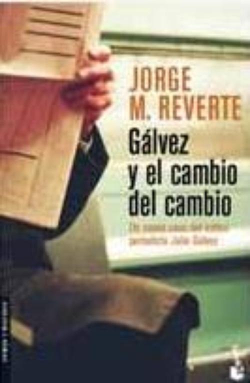 Gálvez y el cambio del cambio. 