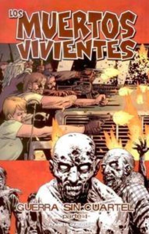 Muertos vivientes 20. Guerra sin cuartel. Parte I.