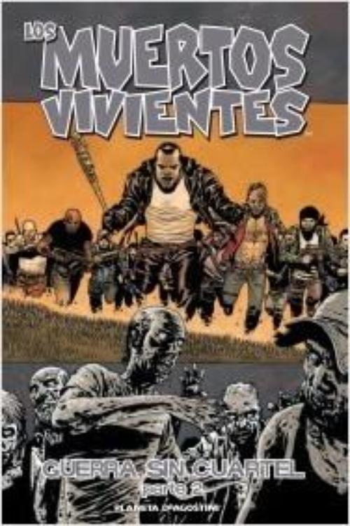 Muertos vivientes 21. Guerra sin cuartel. Parte II.