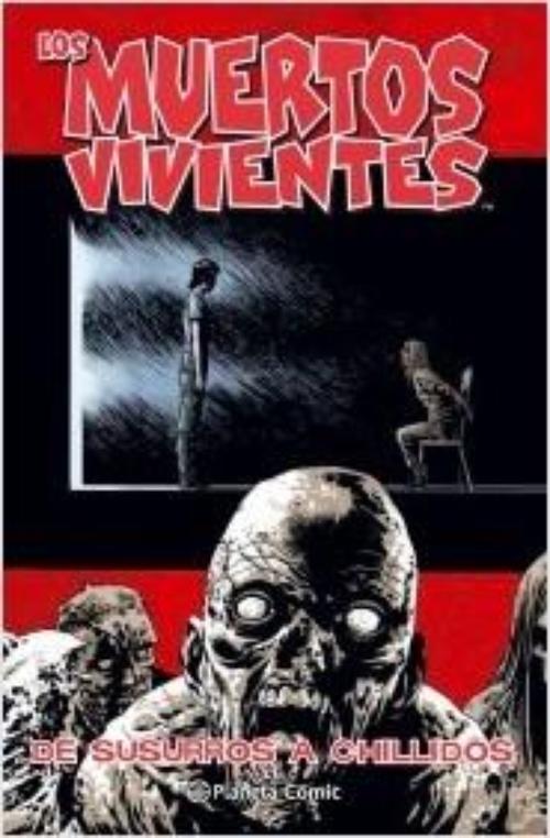 Muertos vivientes 23. De susurros a chillidos.