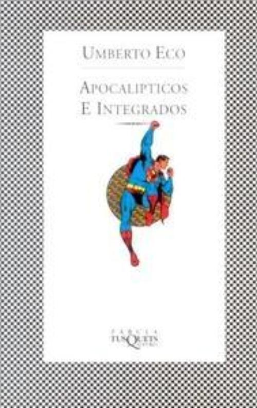 Apocalípticos e integrados.