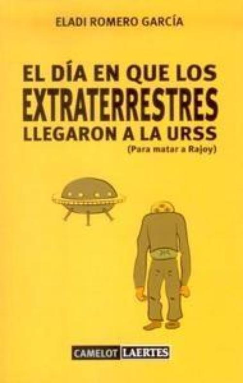 Día en que los extraterrestres llegaron a la URSS, El.