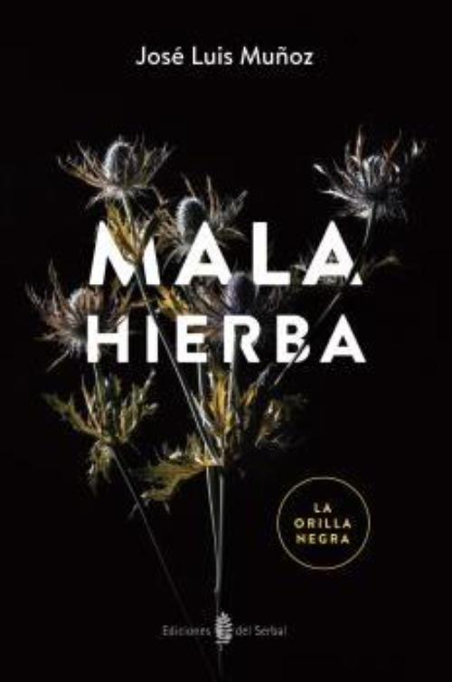 Mala hierba. 