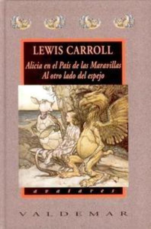 Alicia en el pais de las maravillas / Al otro lado del espejo.