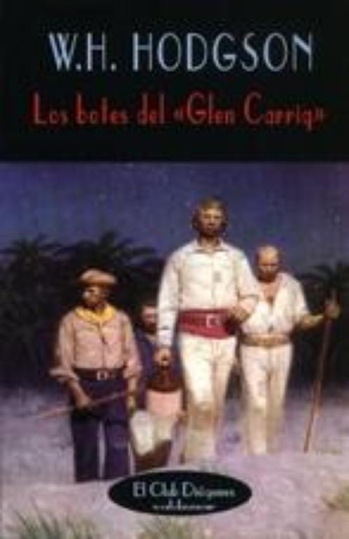 Botes del "Glen Carrig", Los