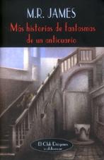 Más historias de fantasmas de un anticuario.
