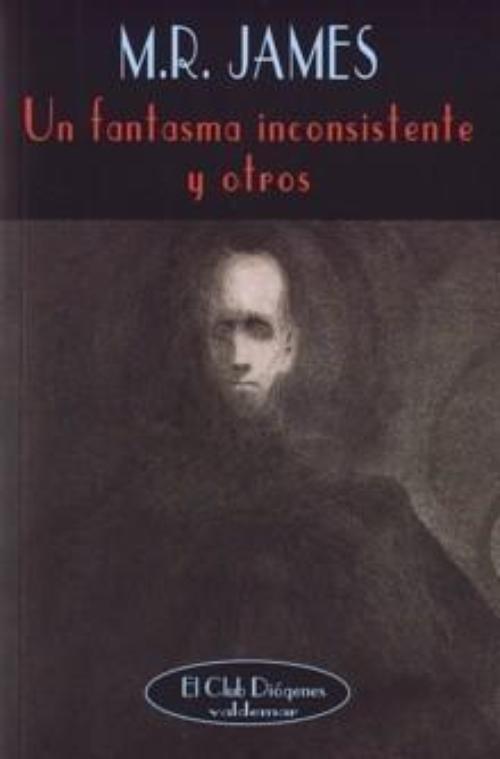 Fantasma inconsistente y otros relatos, El.