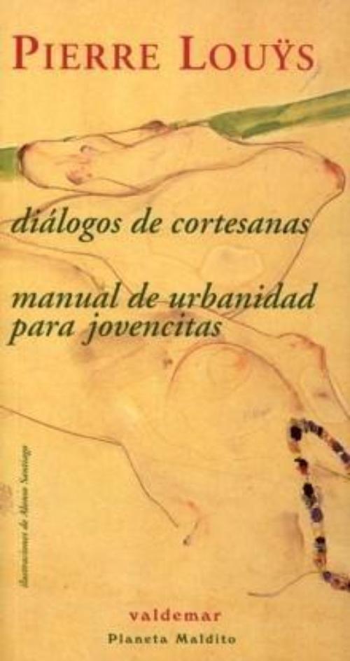 Diálogos de cortesanas. Manual de urbanidad para jovencitas