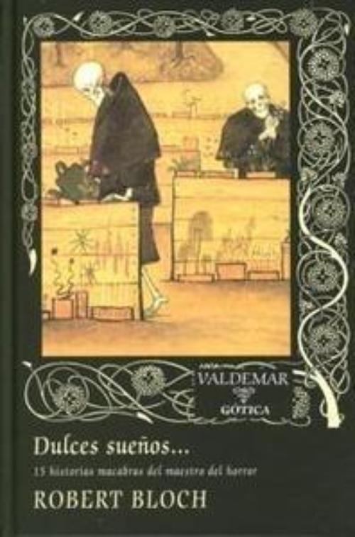 Dulces sueños.... 15 historias macabras del maestro del horror