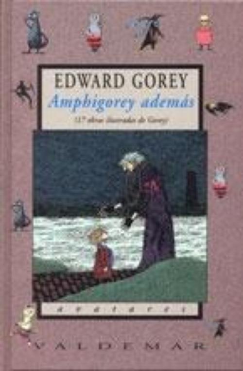 Amphigorey además. 17 obras ilustradas de Gorey