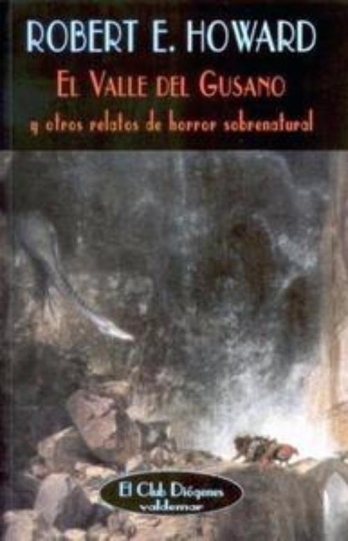 Valle del gusano y otros relatos de horror sobrenatural, El