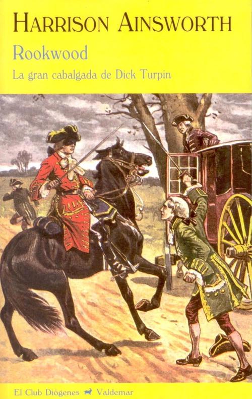 Rookwood. La gran cabalgada de Dick Turpin.